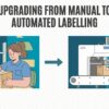 Upgrading from Manual to Automated Labelling – A Smarter Way forward