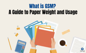 What is GSM-A Guide to Paper Weight and Usage
