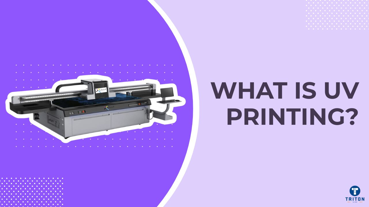 What is UV Printing