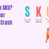 What is a SKU? – A Beginner Friendly Crash Course